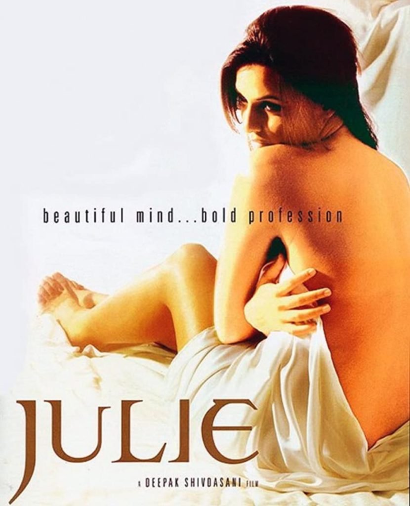 Julie Hottest and Boldest Hindi movies